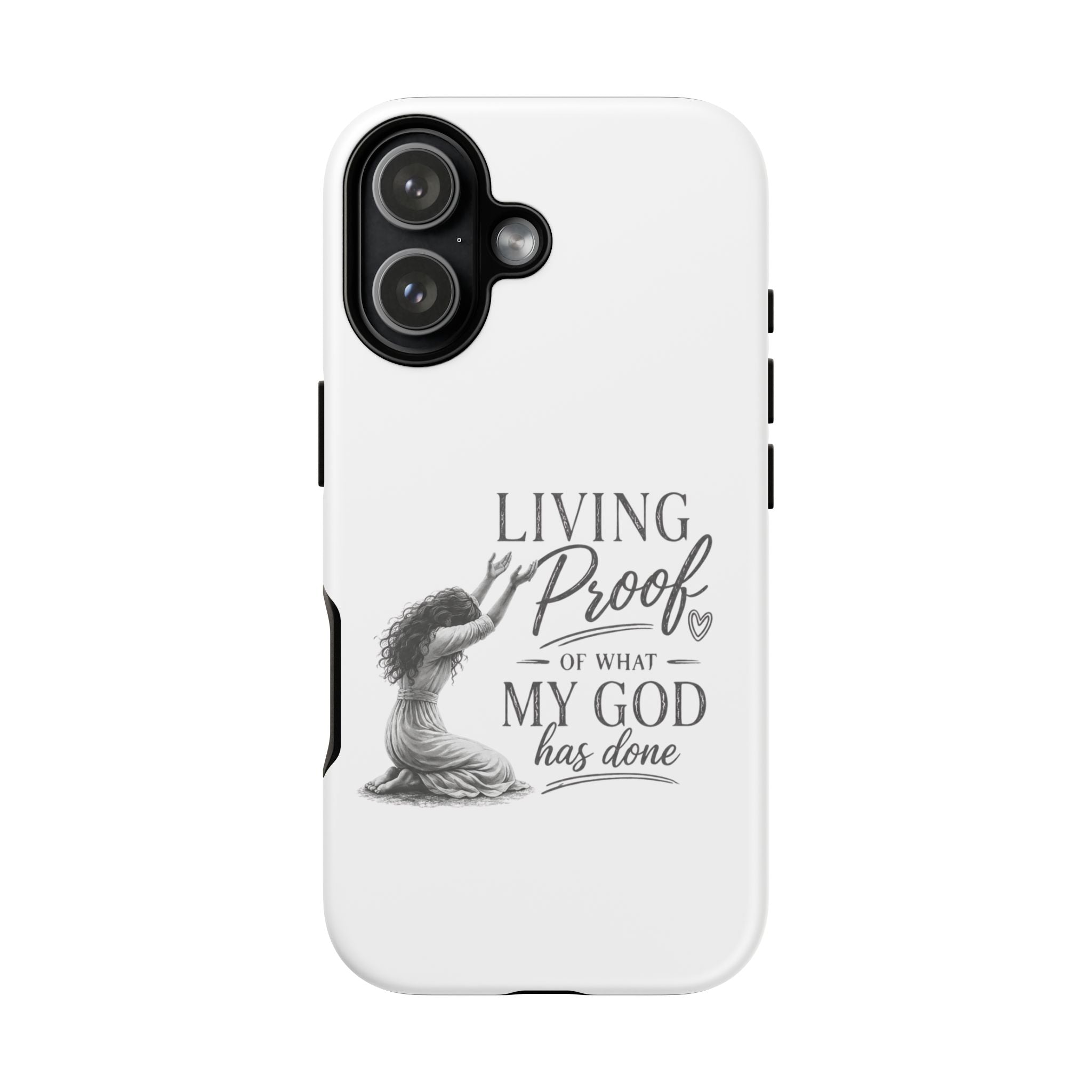 Faith-Inspired Tough Phone Case — "Living Proof of What My God Has Done"