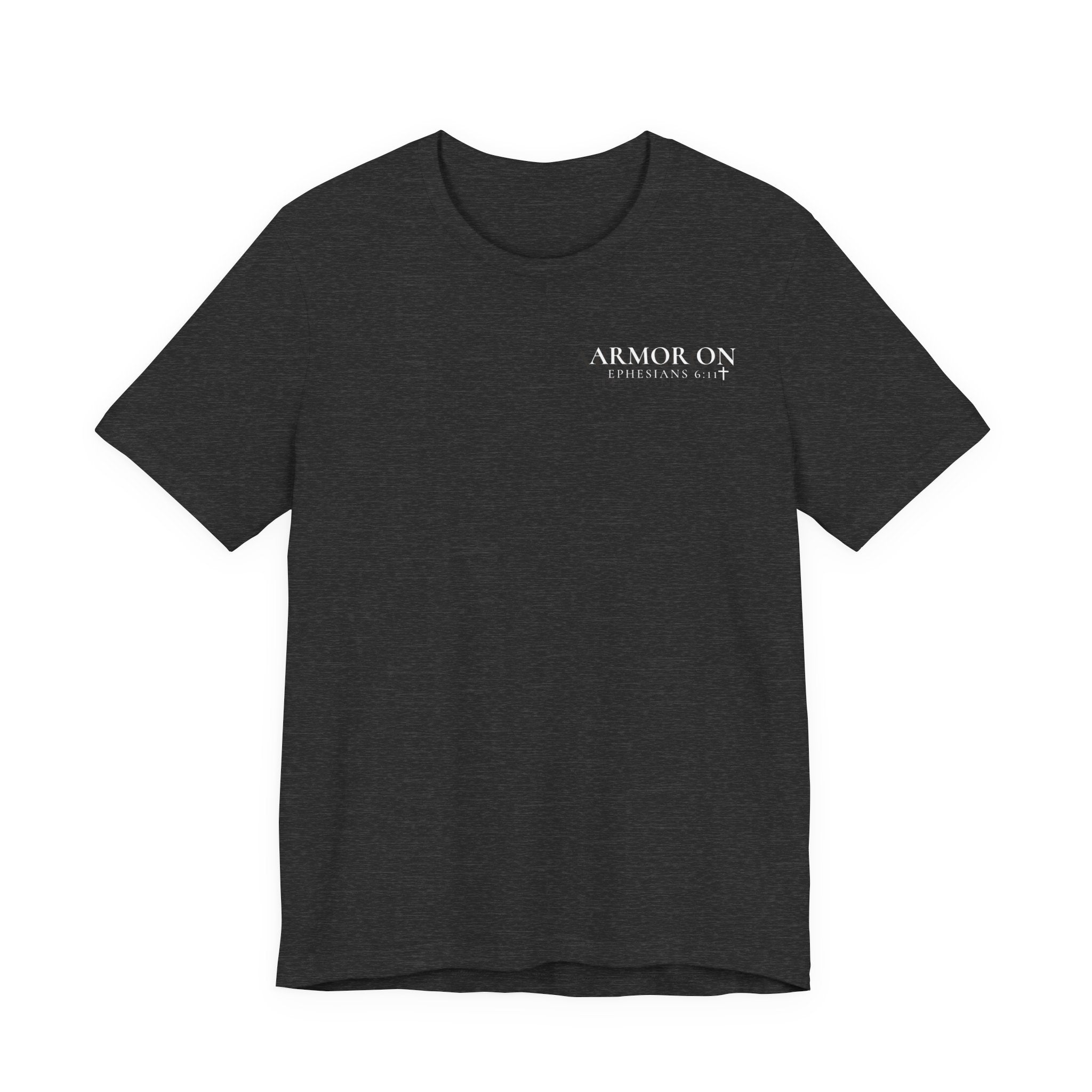 Armor On Christian T-Shirt | Ephesians 6 Armor of God Shirt