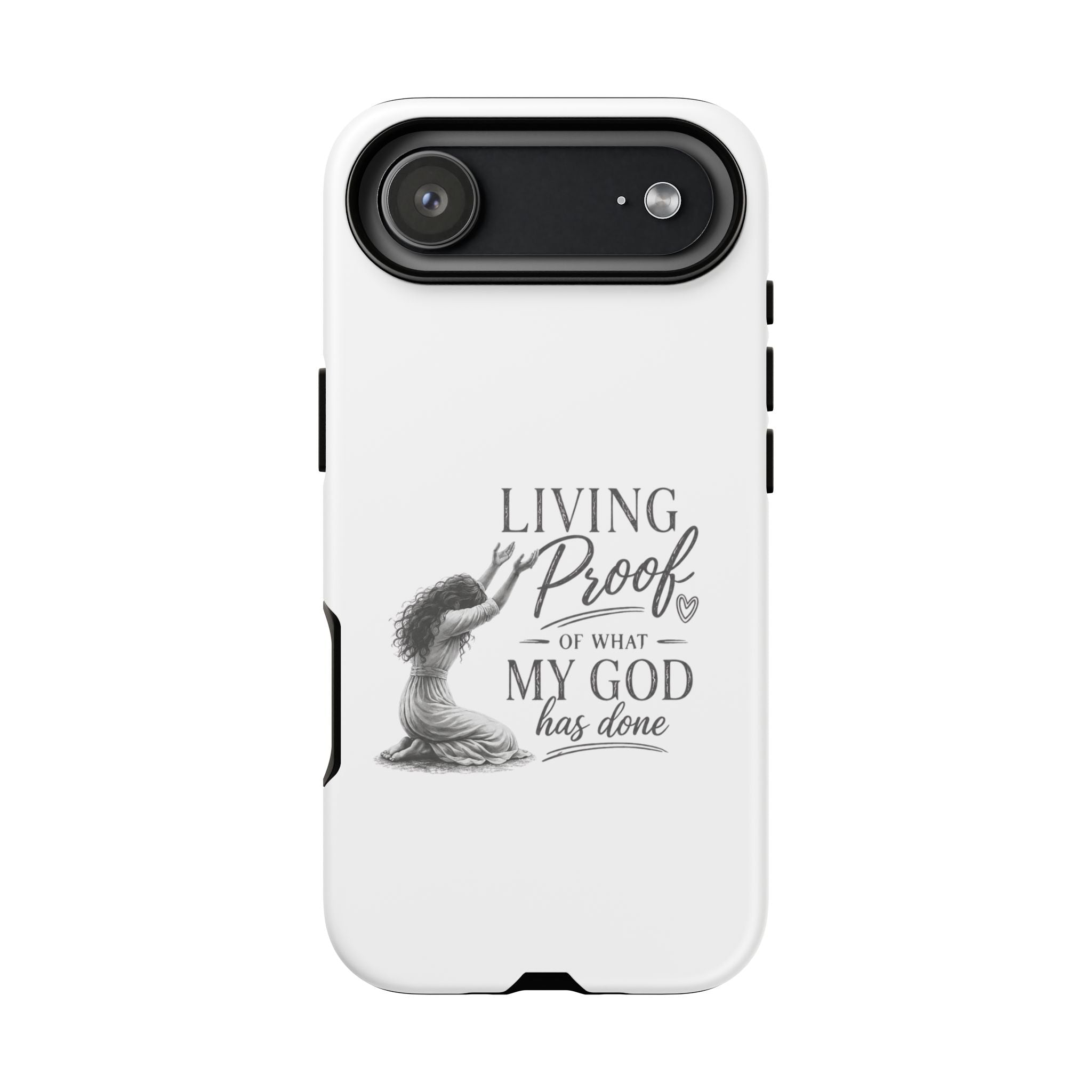 Faith-Inspired Tough Phone Case — "Living Proof of What My God Has Done"