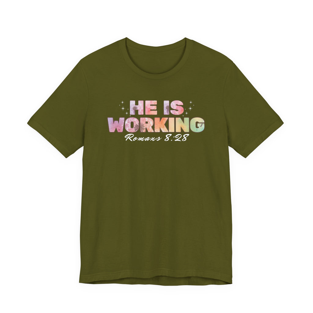 He Is Working – Romans 8:28 Christian Tee