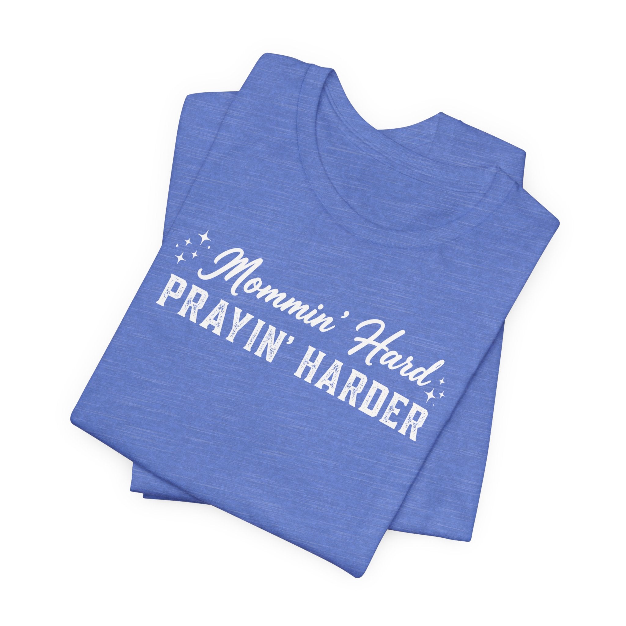 Mommin’ Hard Prayin’ Harder Shirt | Christian Mom Tee