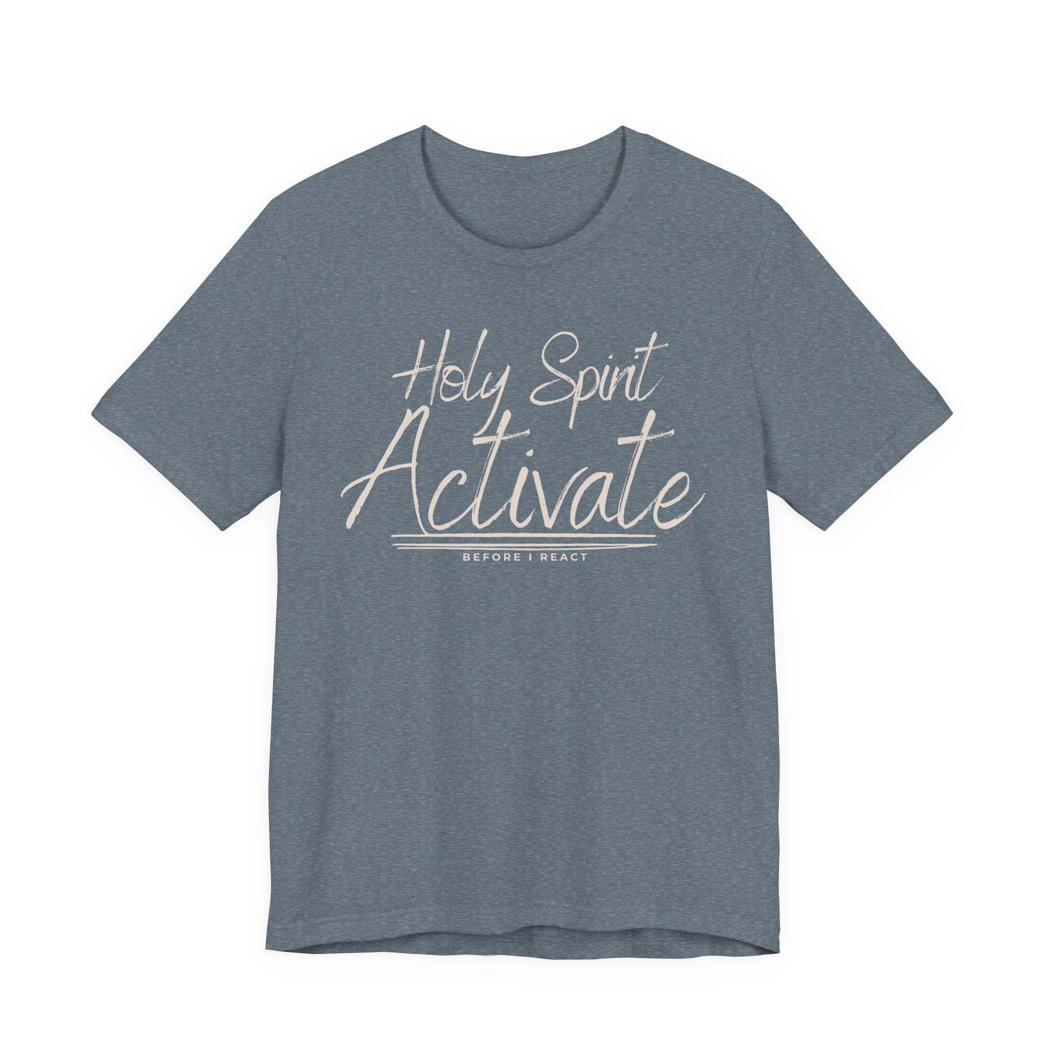 Holy Spirit Activate Before I React Graphic Tee
