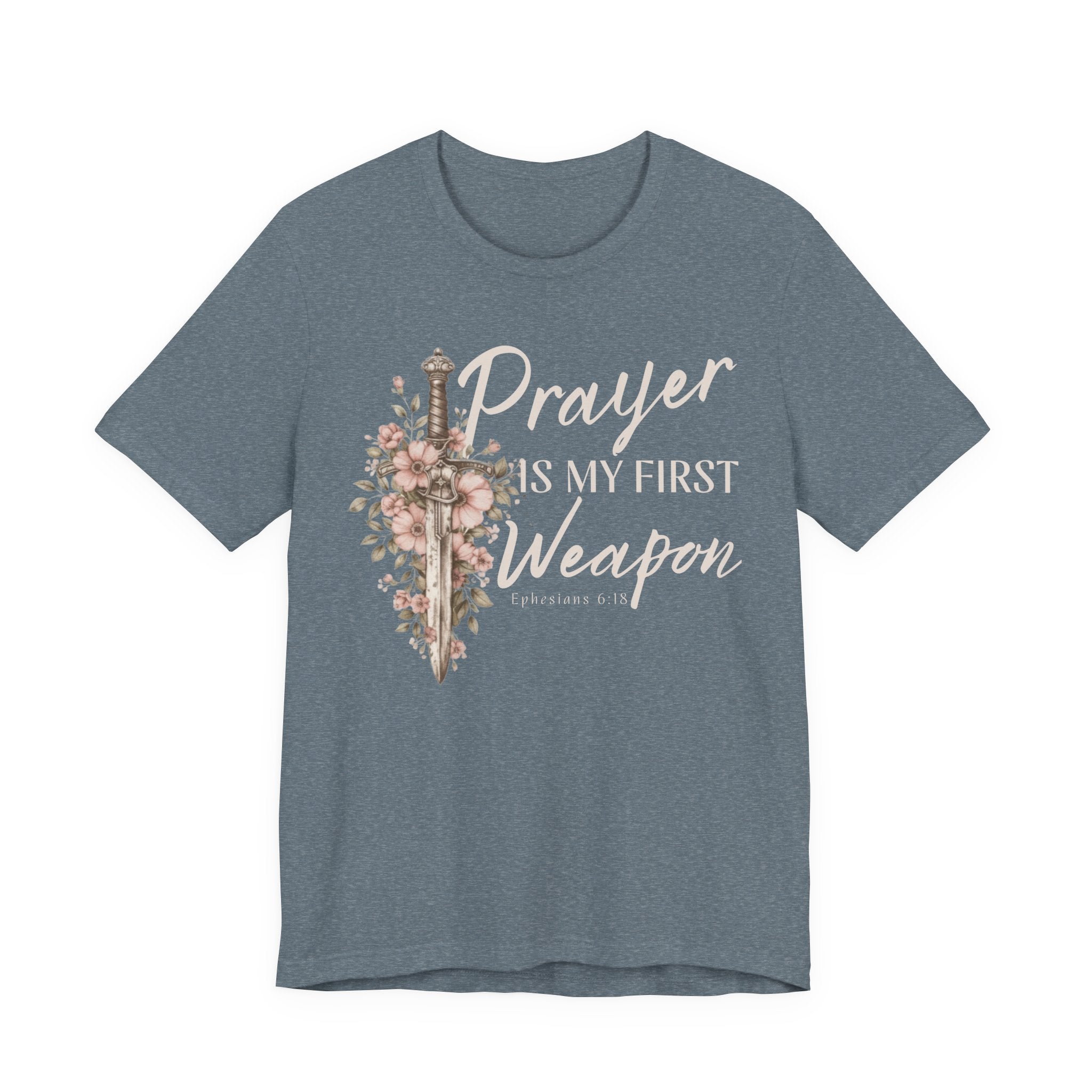 Prayer Is My First Weapon Christian T-Shirt