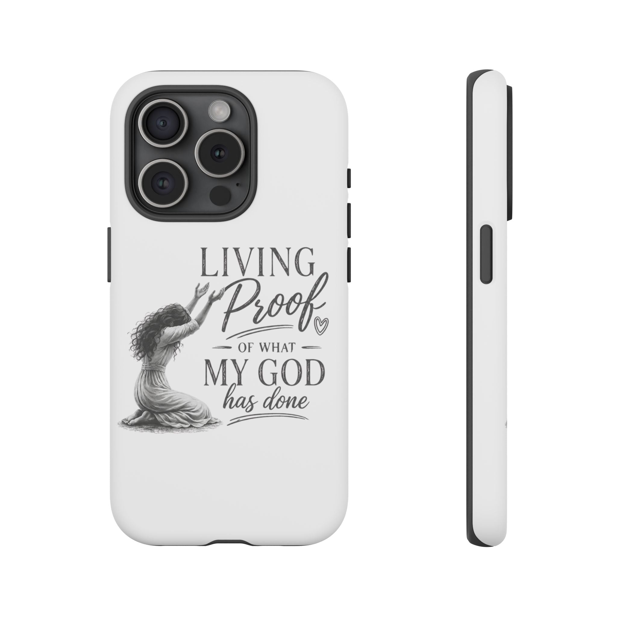 Faith-Inspired Tough Phone Case — "Living Proof of What My God Has Done"