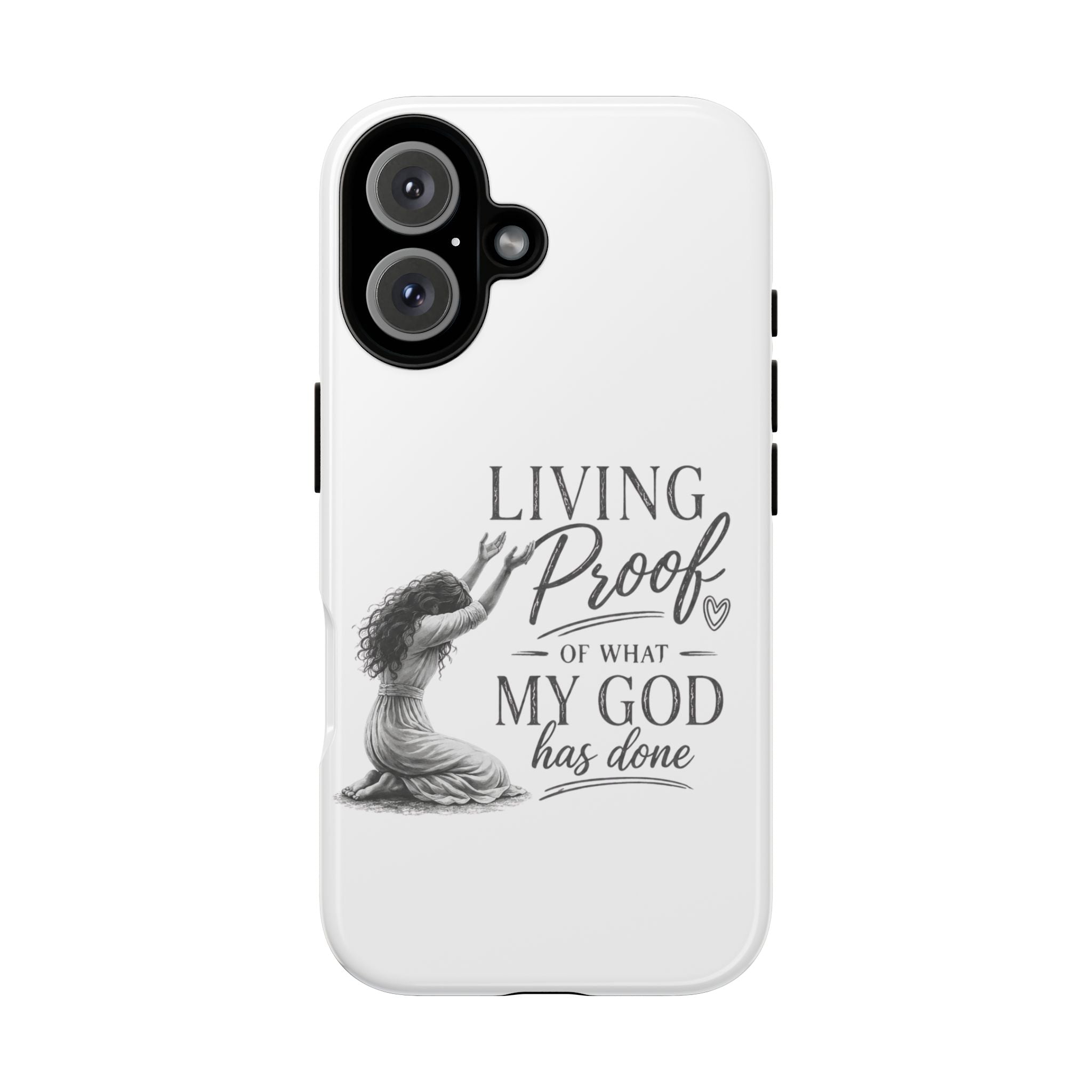 Faith-Inspired Tough Phone Case — "Living Proof of What My God Has Done"