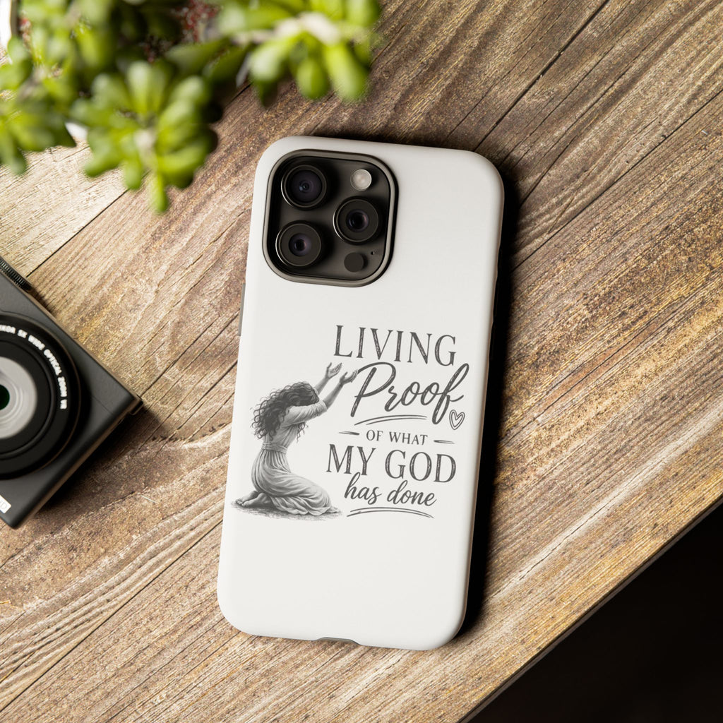 Faith-Inspired Tough Phone Case — "Living Proof of What My God Has Done"
