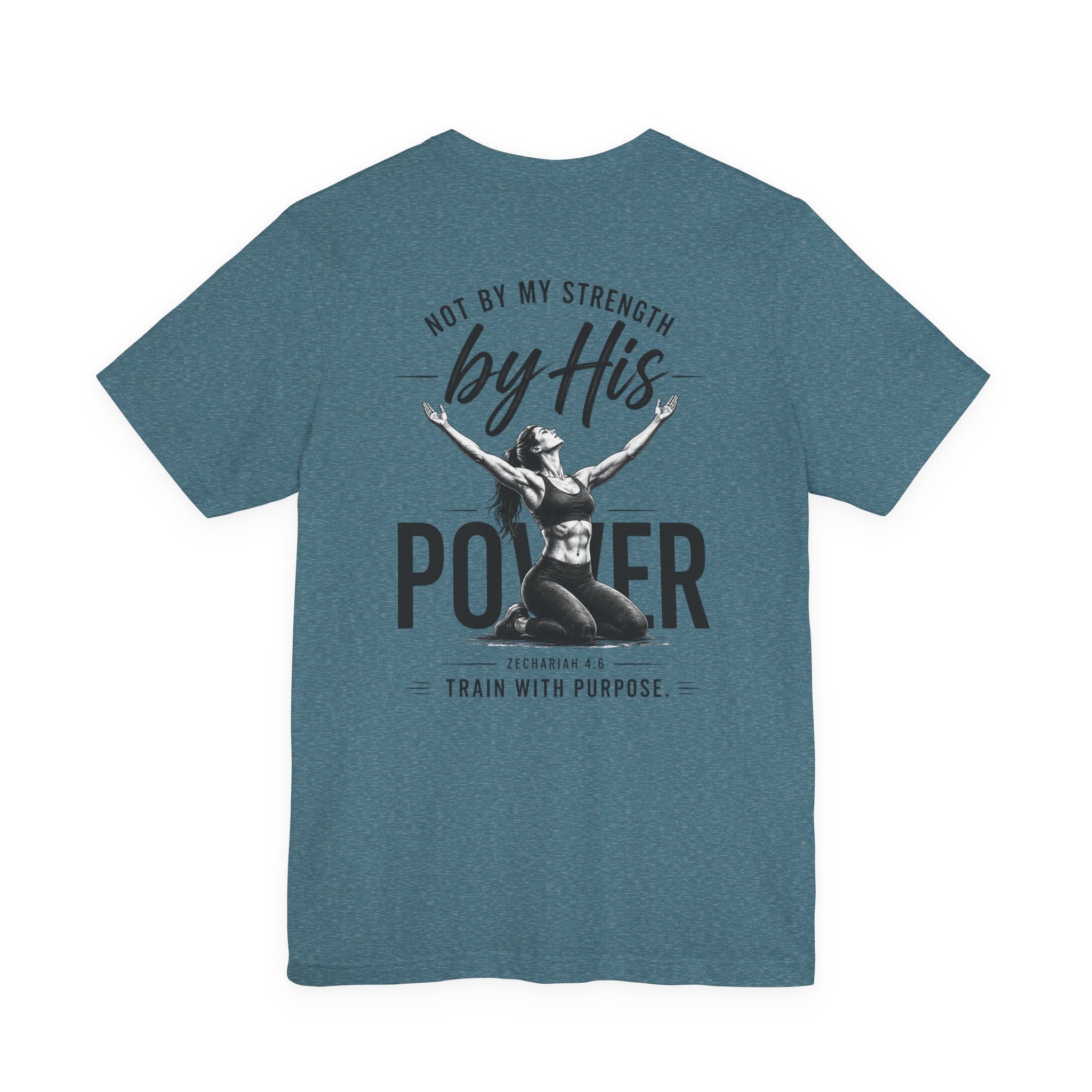 Not By My Strength By His Power Shirt | Christian Gym Tee | Faith Workout Shirt | Bella Canvas Back Print Shirt