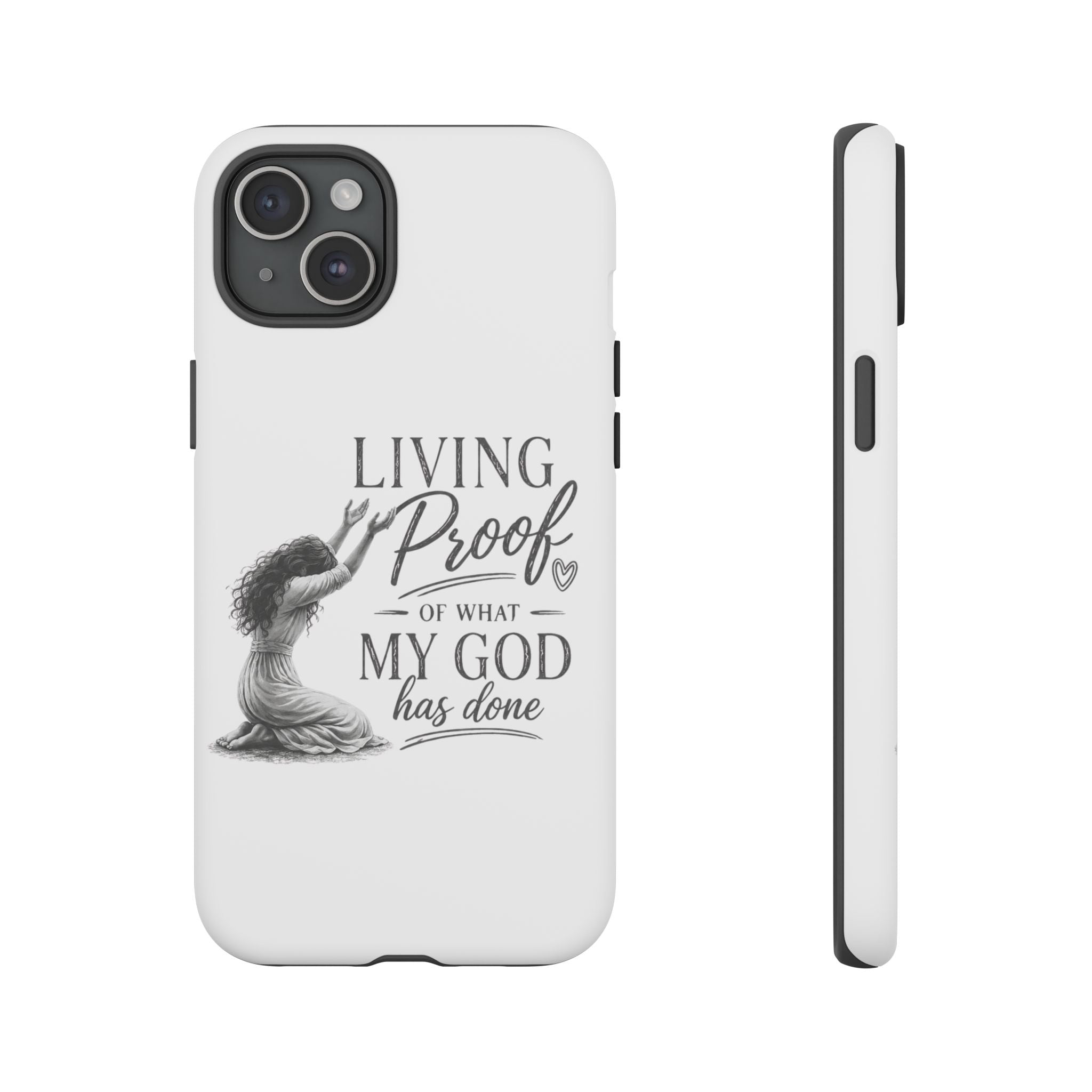 Faith-Inspired Tough Phone Case — "Living Proof of What My God Has Done"