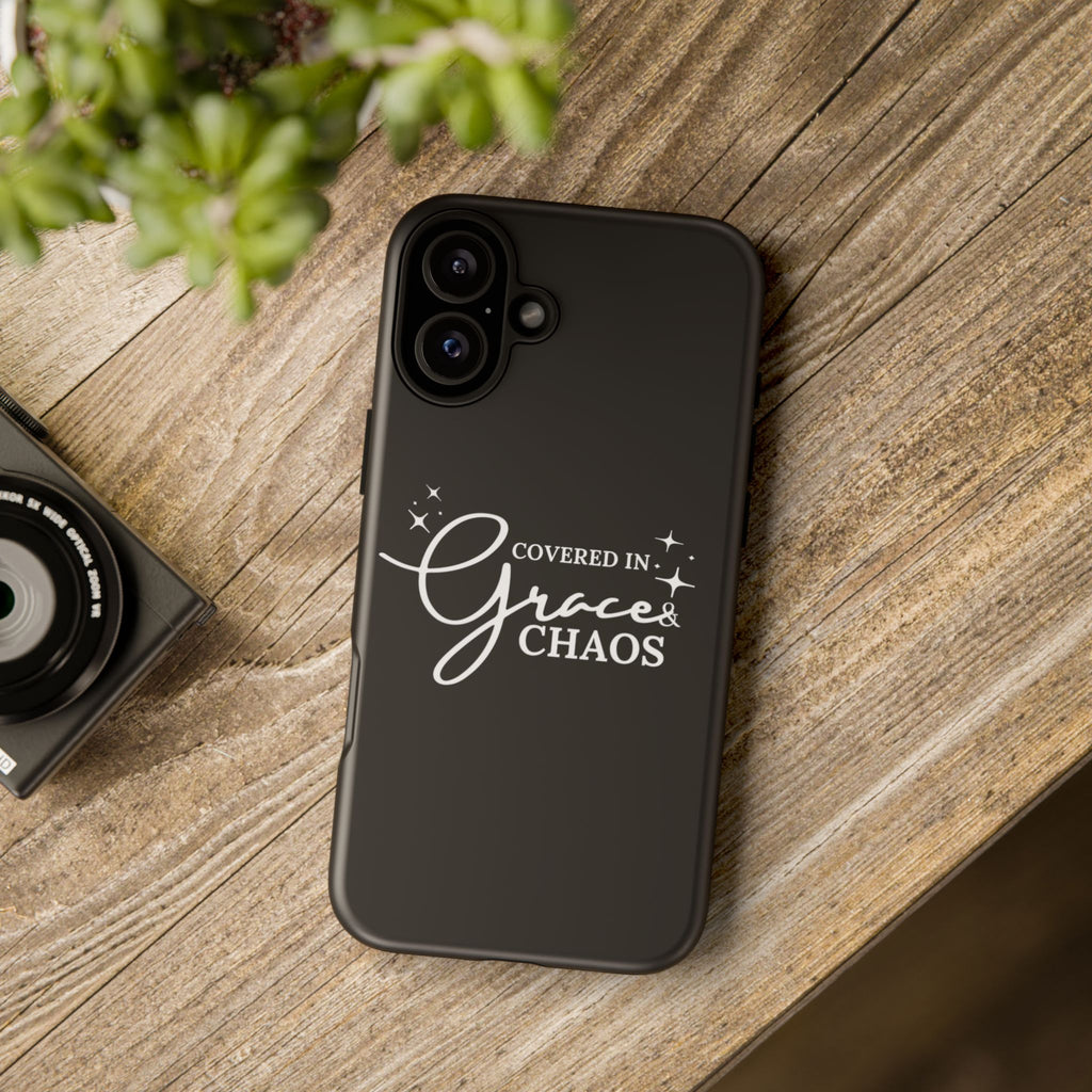 Covered in Grace & Chaos Phone Case — Inspirational Black Tough Case