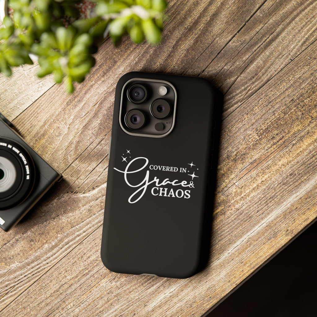 Covered in Grace & Chaos Phone Case — Inspirational Black Tough Case