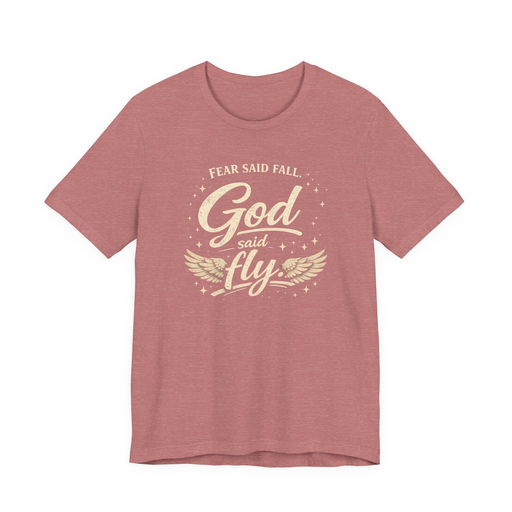 Fear Said Fall, God Said Fly Tee | Faith-Based Graphic Shirt