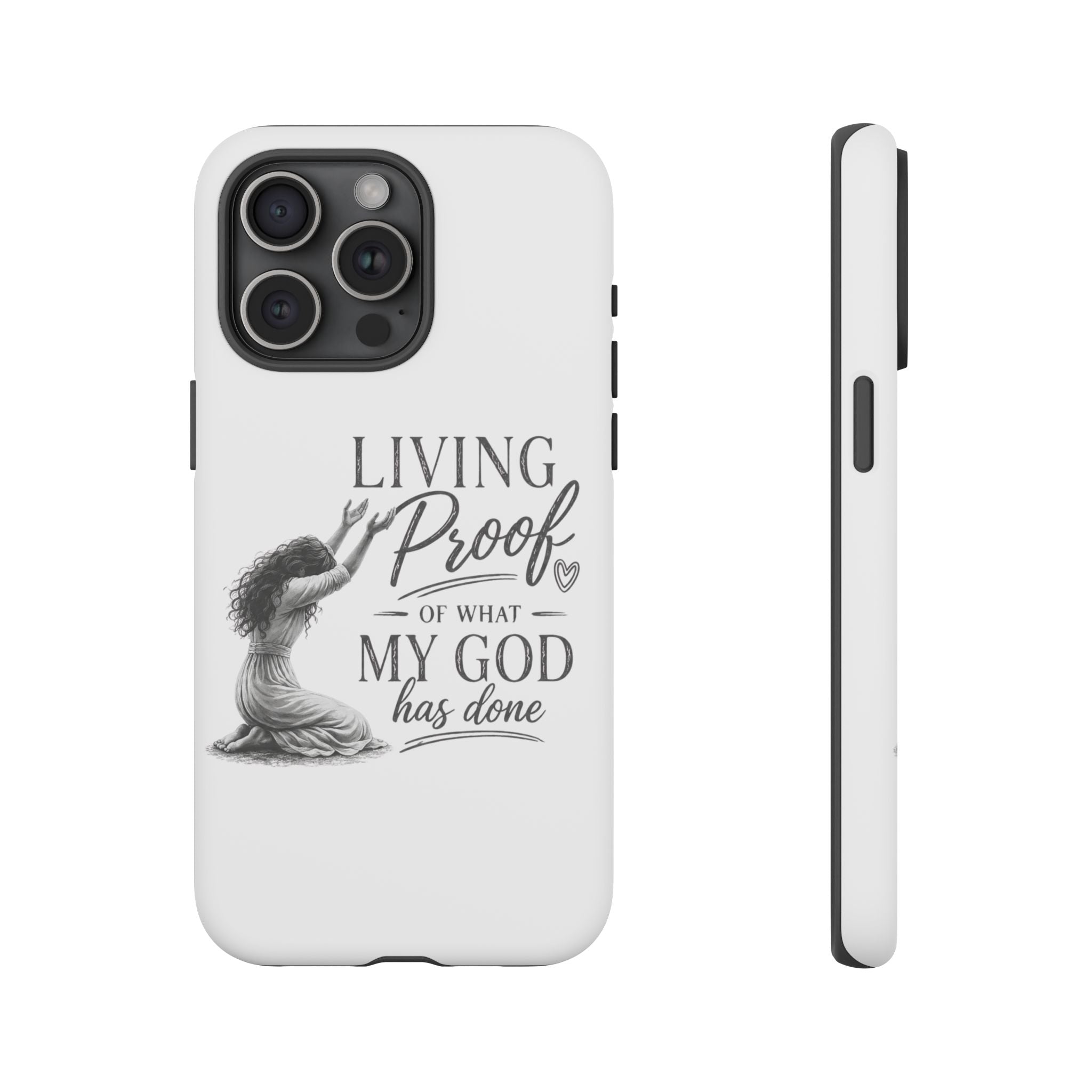 Faith-Inspired Tough Phone Case — "Living Proof of What My God Has Done"