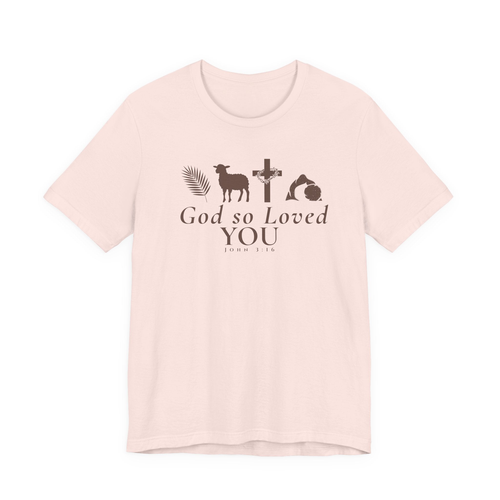 God So Loved You – John 3:16 Shirt