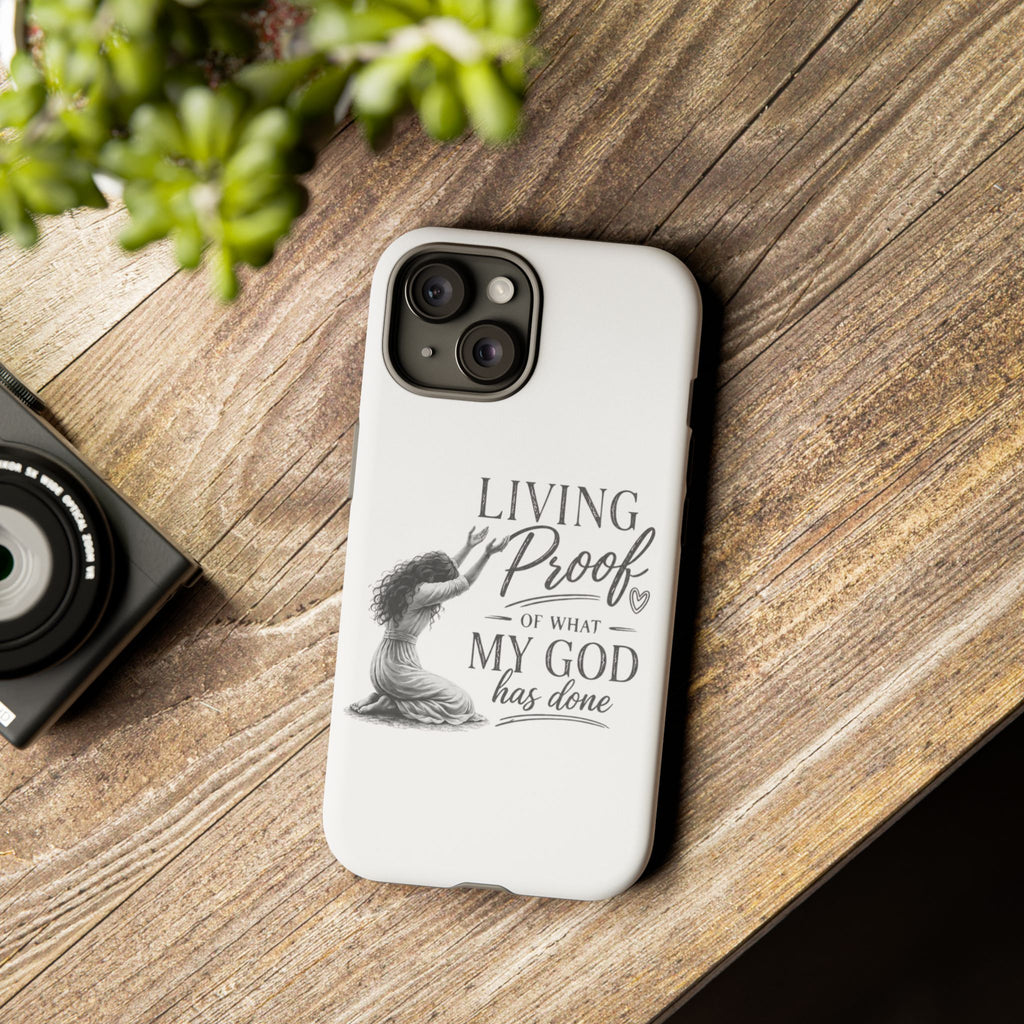 Faith-Inspired Tough Phone Case — "Living Proof of What My God Has Done"