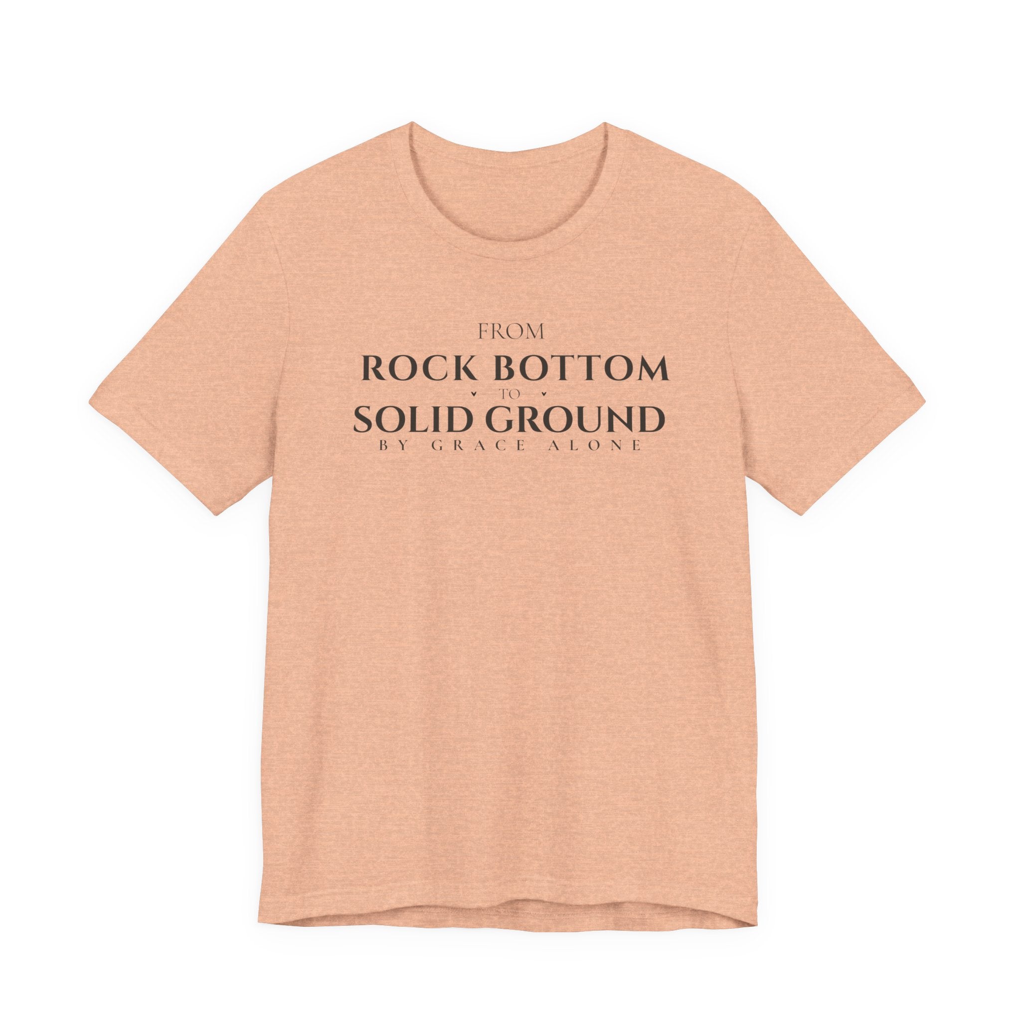 From Rock Bottom to Solid Ground Tee – By Grace Alone Christian Shirt