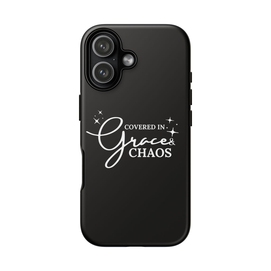 Covered in Grace & Chaos Phone Case — Inspirational Black Tough Case