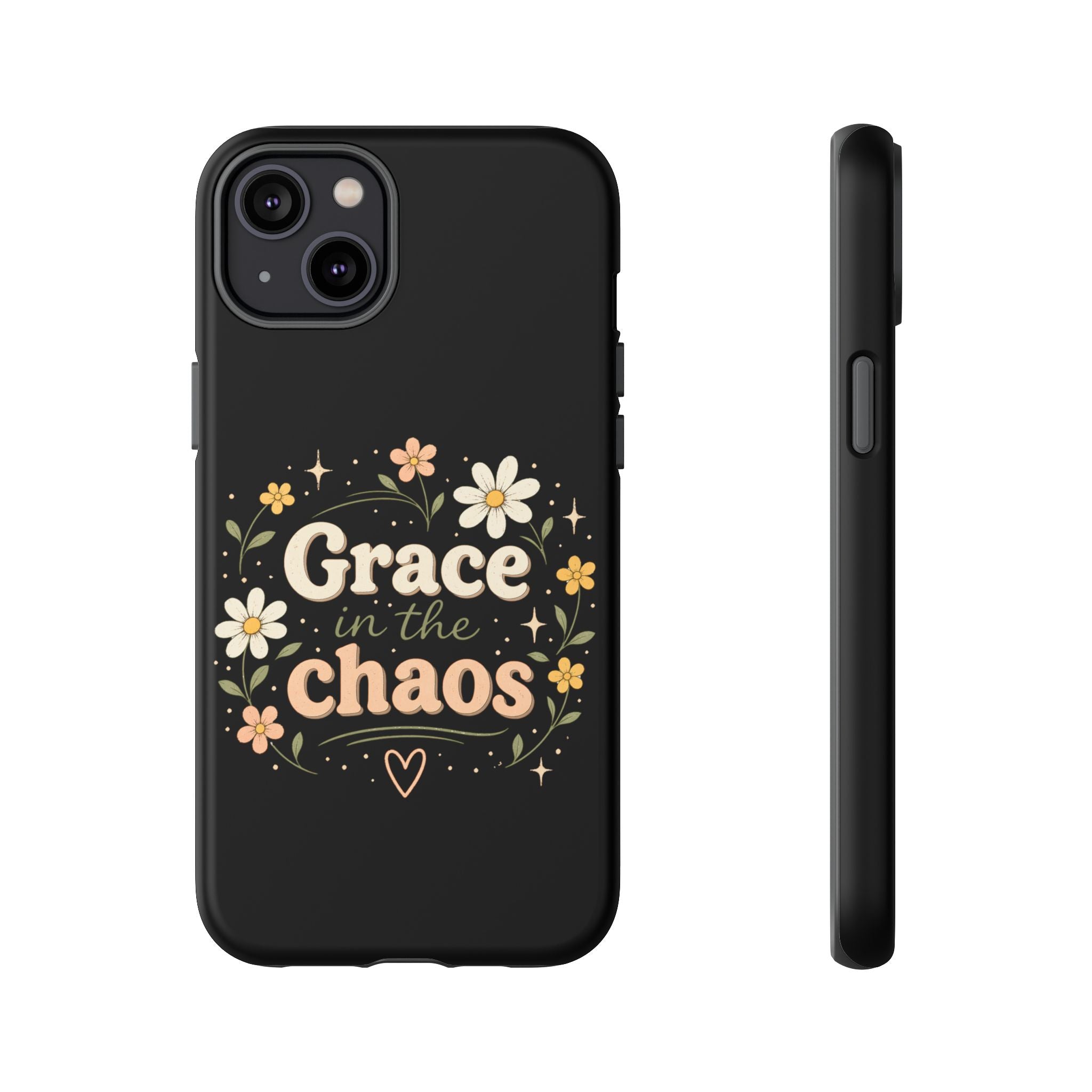 Grace in the Chaos Phone Case — Floral Protective Cover