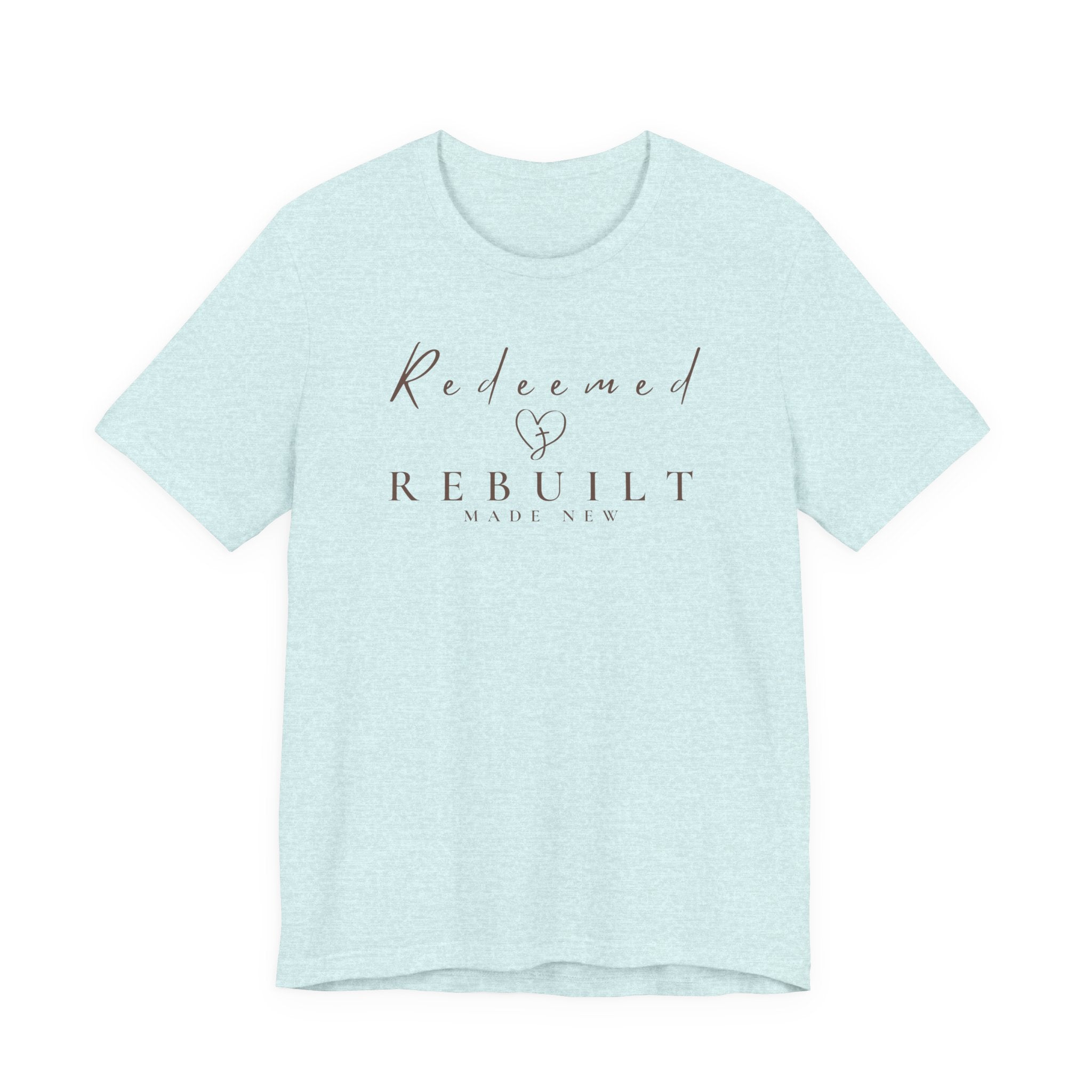 Rebuilt & Redeemed Tee — Inspirational Christian Faith Shirt