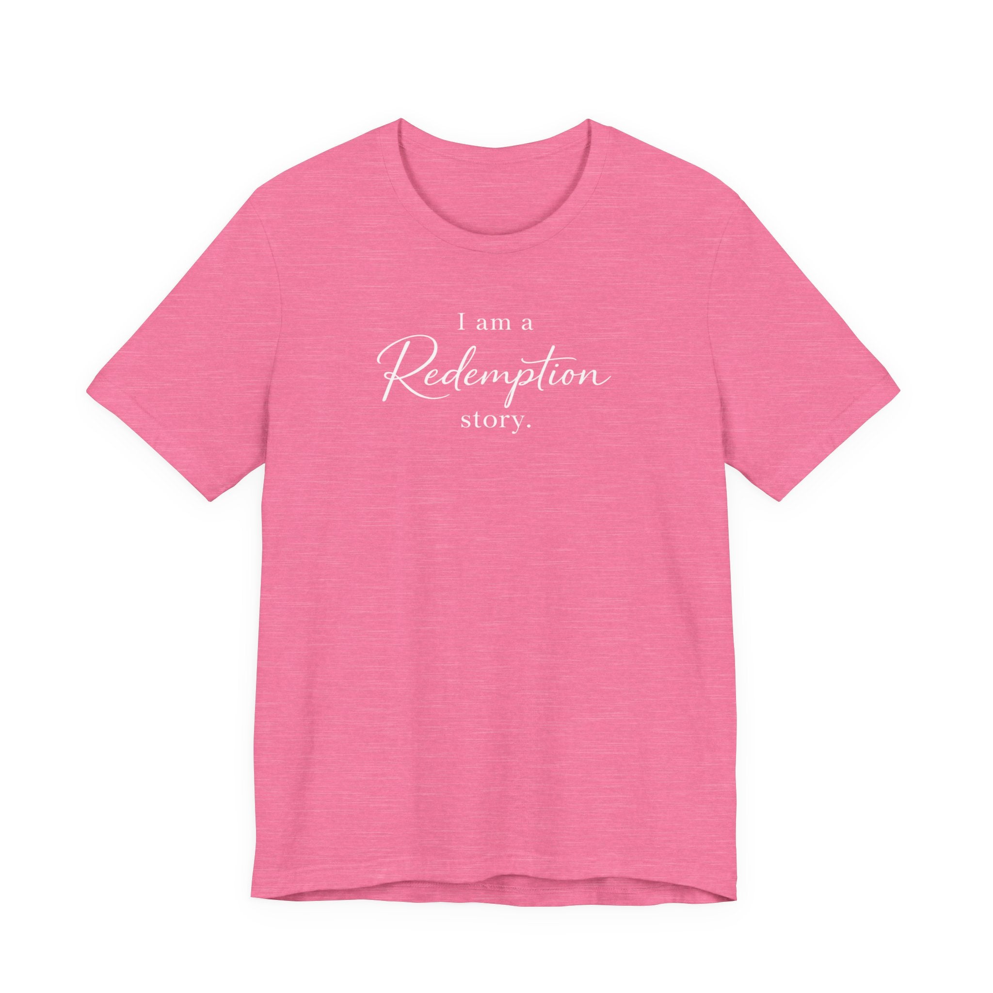 I Am a Redemption Story Tee