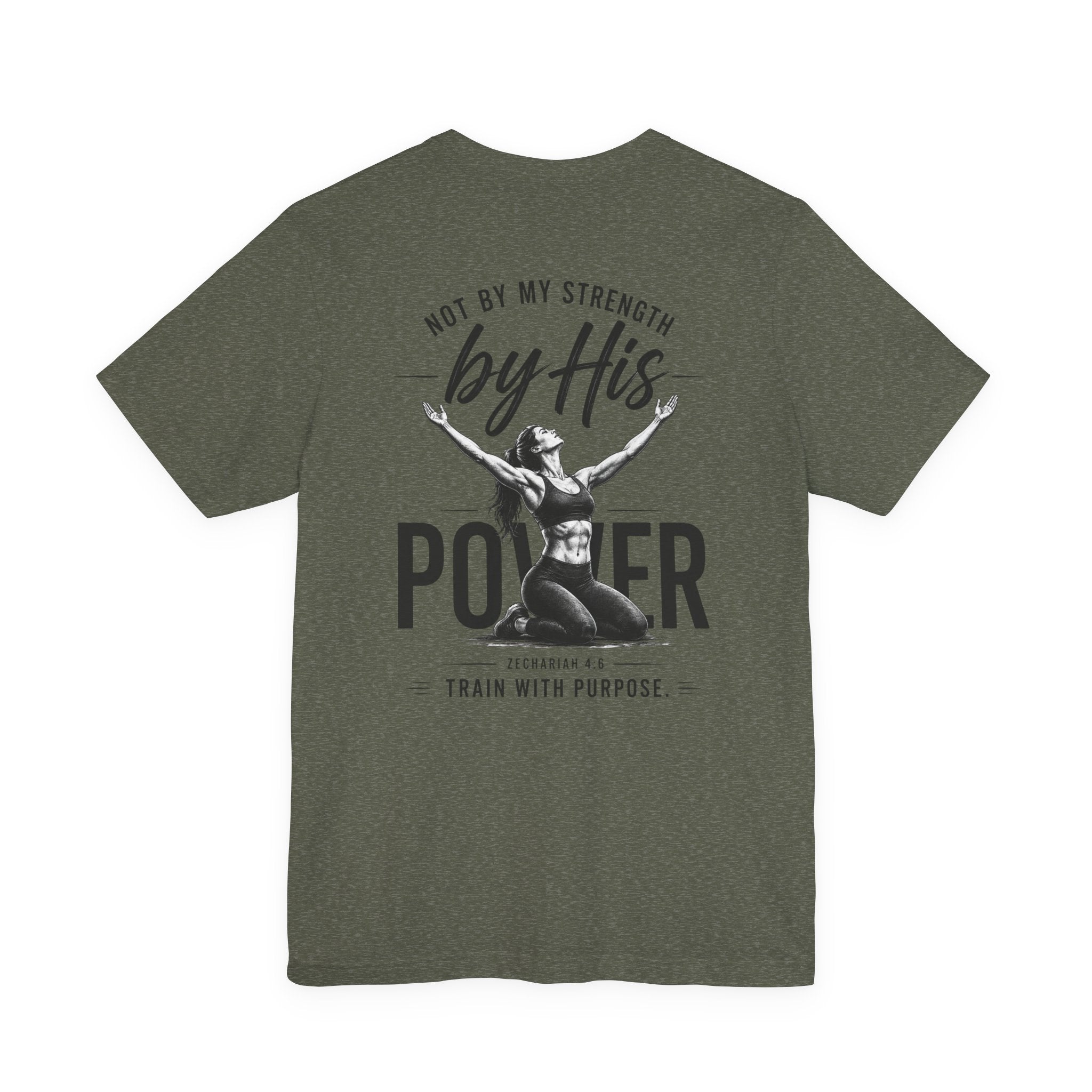 Not By My Strength By His Power Shirt | Christian Gym Tee | Faith Workout Shirt | Bella Canvas Back Print Shirt
