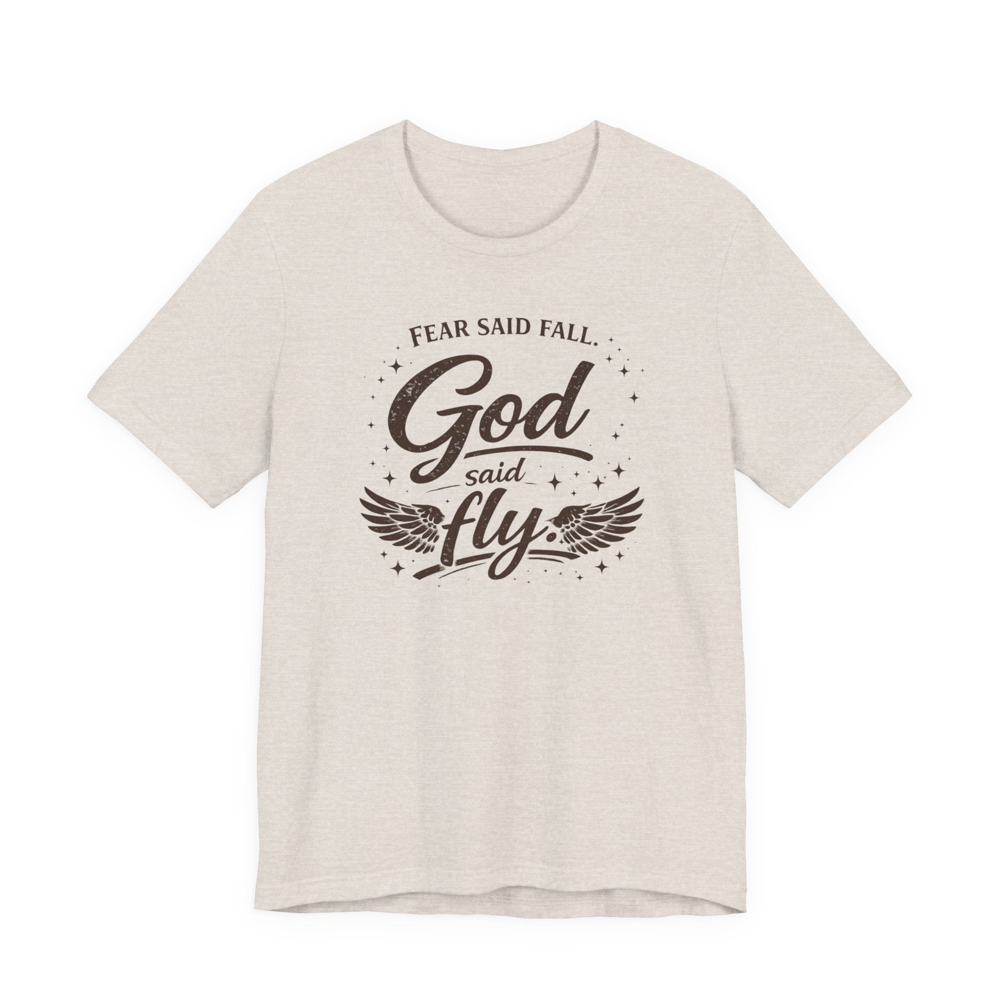 Fear Said Fall, God Said Fly Tee | Faith-Based Graphic Shirt