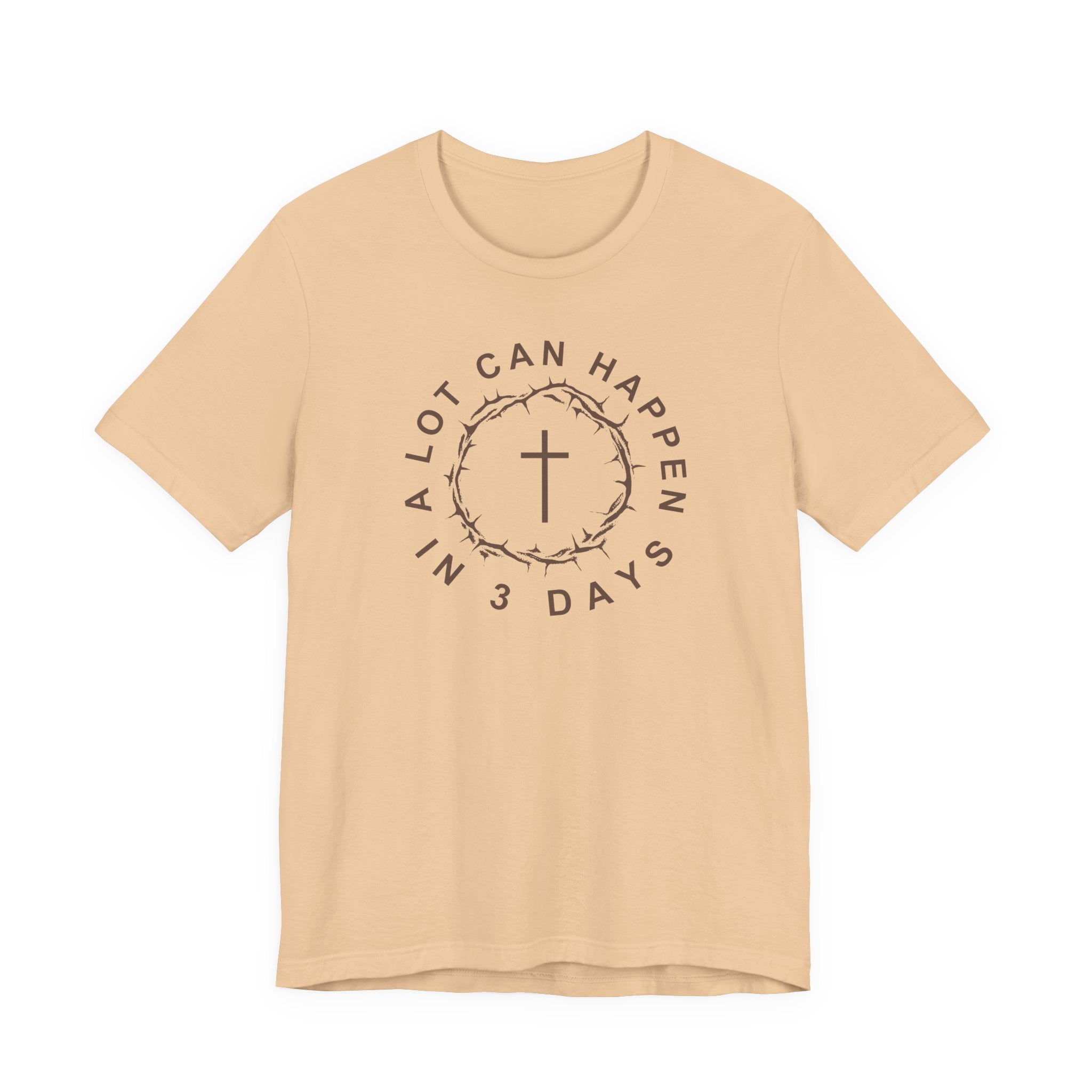 A Lot Can Happen in 3 Days – Easter Shirt