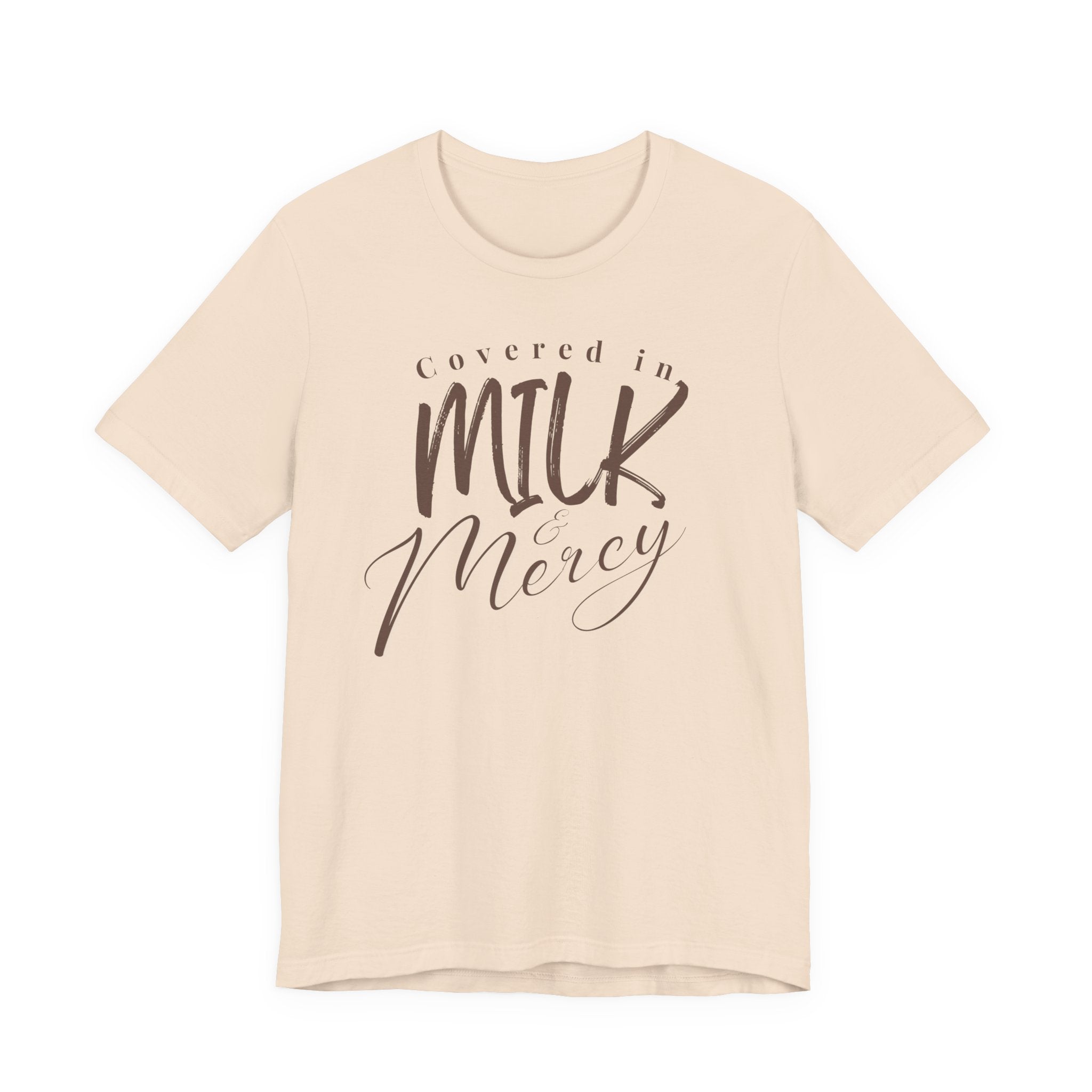 Covered in Milk & Mercy Tee