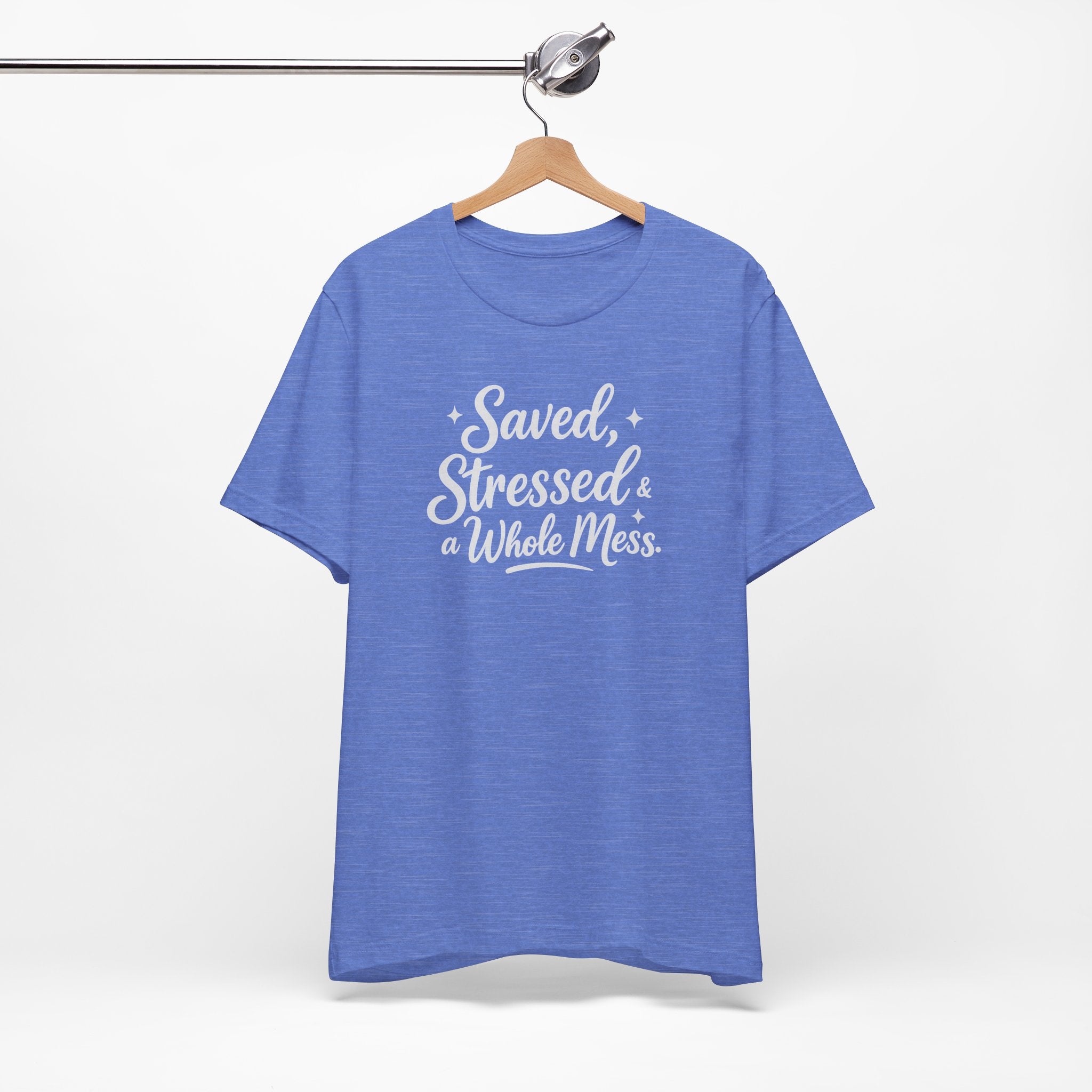 Saved, Stressed & a Whole Mess Tee | Faith + Real Life Graphic Shirt
