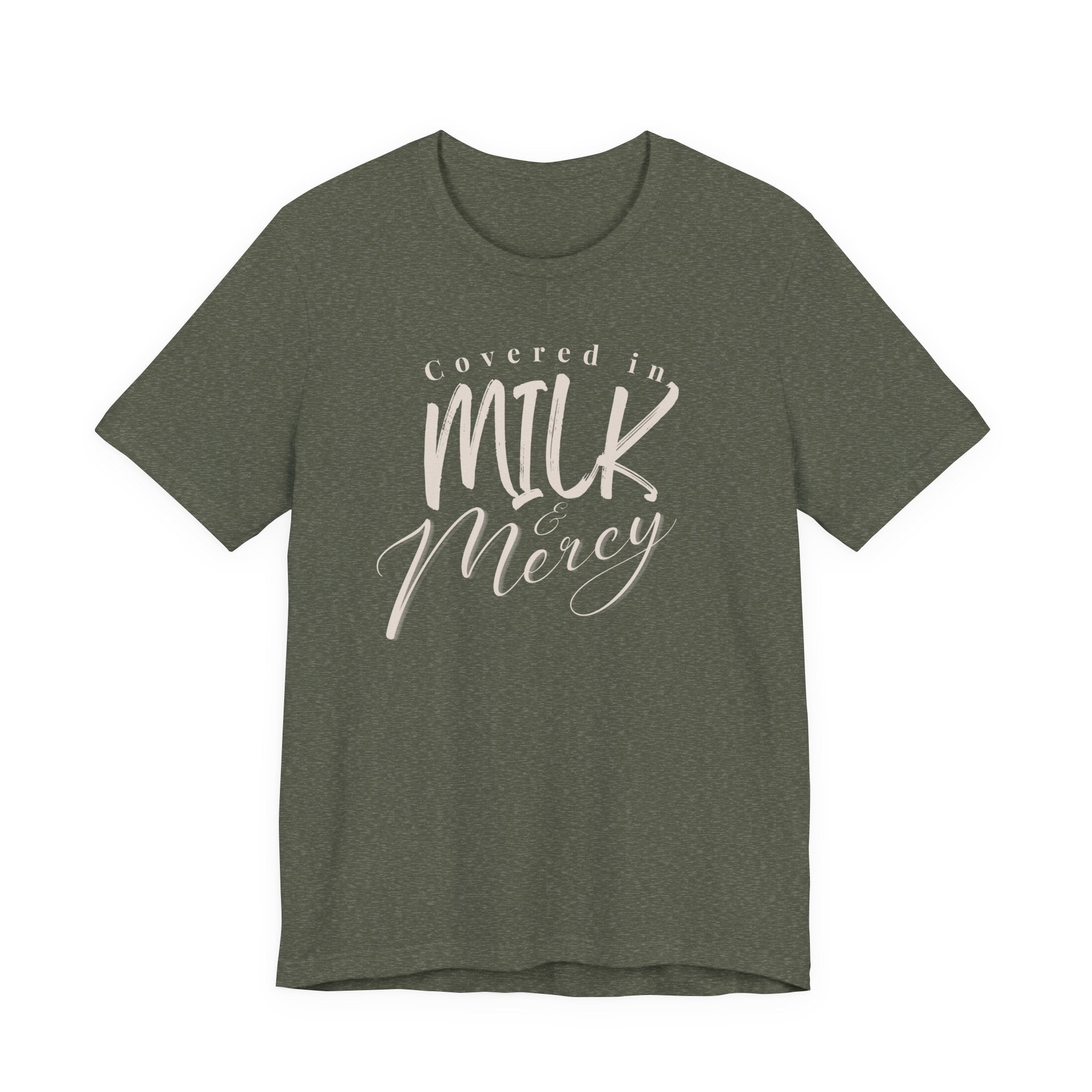 Covered in Milk & Mercy Tee