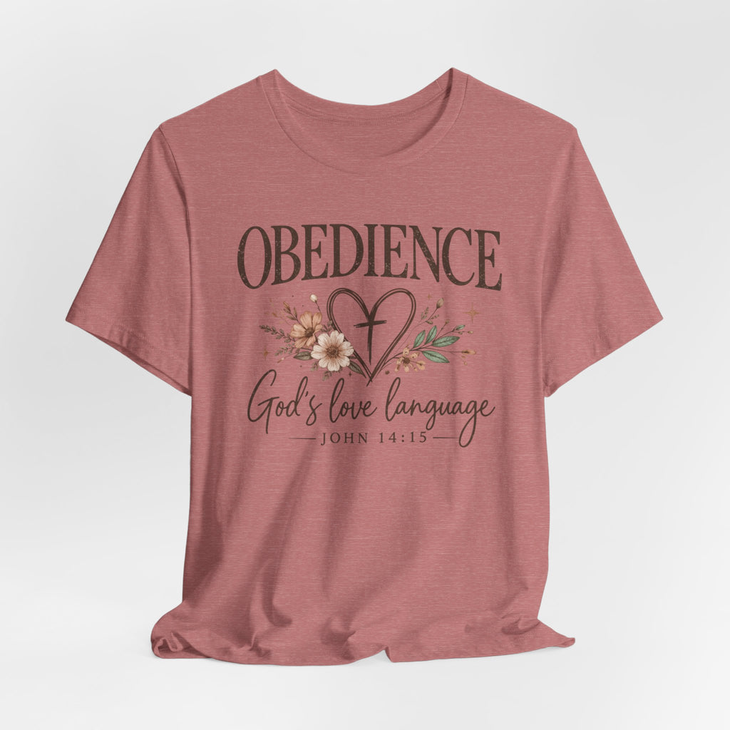 Obedience God’s Love Language Christian Tee